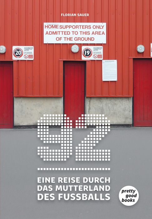 Produktbild: 92 &ndash; Eine Reise durch das Mutterland des Fu&szlig;balls