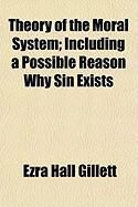 Produktbild: Theory of the Moral System; Including a Possible Reason Why Sin Exists