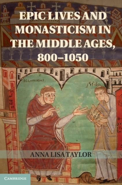 Produktbild: Epic Lives and Monasticism in the Middle Ages, 800-1050