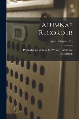 Produktbild: Alumnae Recorder; June 1900-June 1905