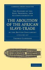 Produktbild: The History of the Rise, Progress, and Accomplishment of the Abolition of the African Slave-Trade by the British Parliament 2 Volume Set