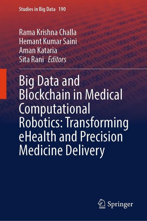 Produktbild: Big Data and Blockchain in Medical Computational Robotics: Transforming eHealth and Precision Medicine Delivery
