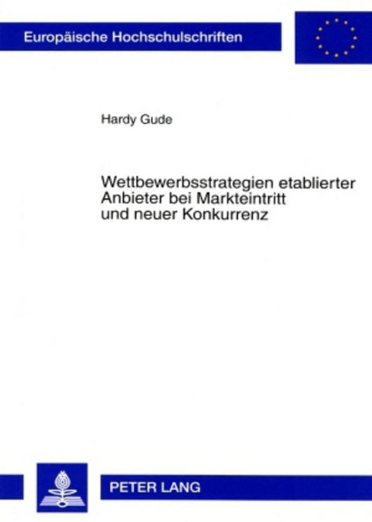 Produktbild: Wettbewerbsstrategien etablierter Anbieter bei Markteintritt und neuer Konkurrenz