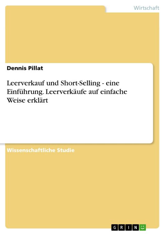 Produktbild: Leerverkauf und Short-Selling - eine Einf&uuml;hrung. Leerverk&auml;ufe auf einfache Weise erkl&auml;rt