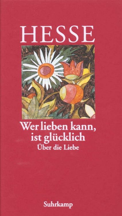 Produktbild: &raquo;Wer lieben kann, ist gl&uuml;cklich&laquo;
