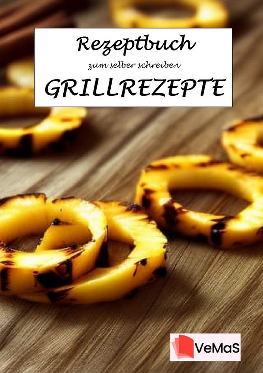 Produktbild: Rezeptbuch zum selber schreiben. / Rezeptbuch zum selber schreiben &ndash; Grillrezepte Motiv 6 &ndash; Gegrillte Ananas
