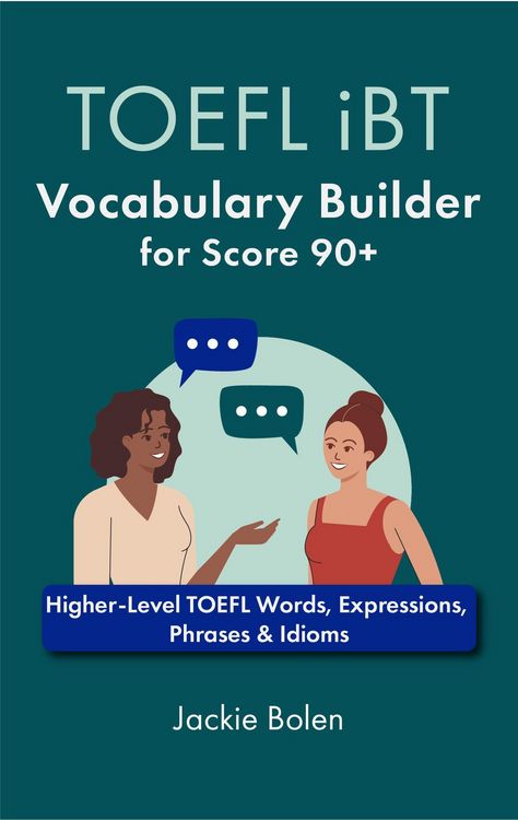 Produktbild: TOEFL iBT Vocabulary Builder for Score 90+: Higher-Level TOEFL Words, Expressions, Phrases & Idioms