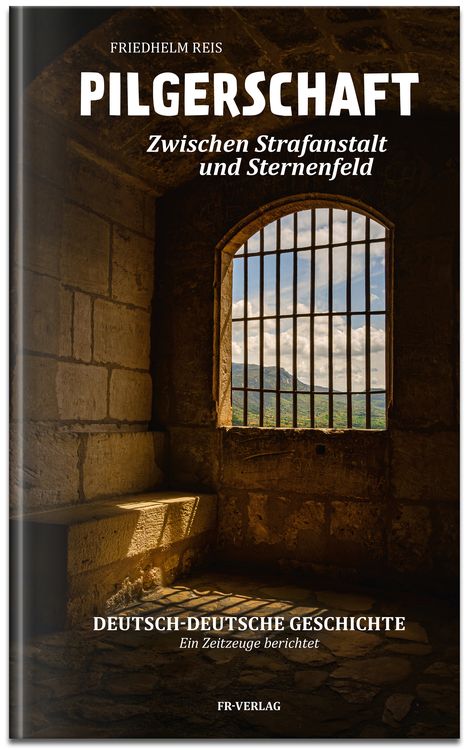 Produktbild: Pilgerschaft zwischen Strafanstalt und Sternenfeld -Deutsch-deutsche Autobiographie-