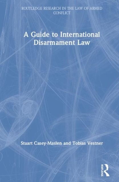 Produktbild: A Guide to International Disarmament Law