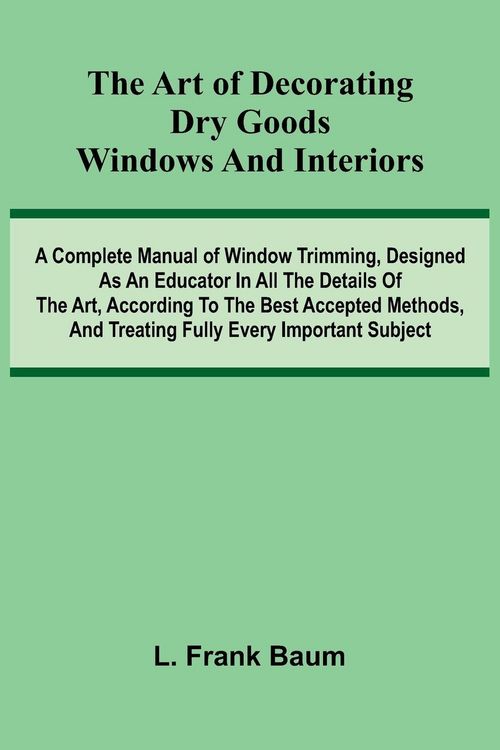Produktbild: The Art Of Decorating Dry Goods Windows And Interiors