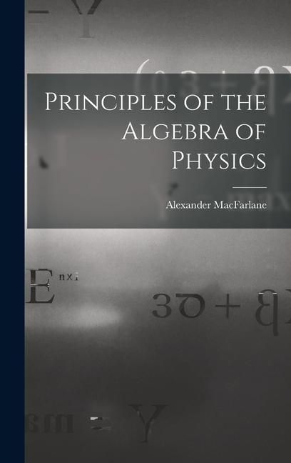 Produktbild: Principles of the Algebra of Physics