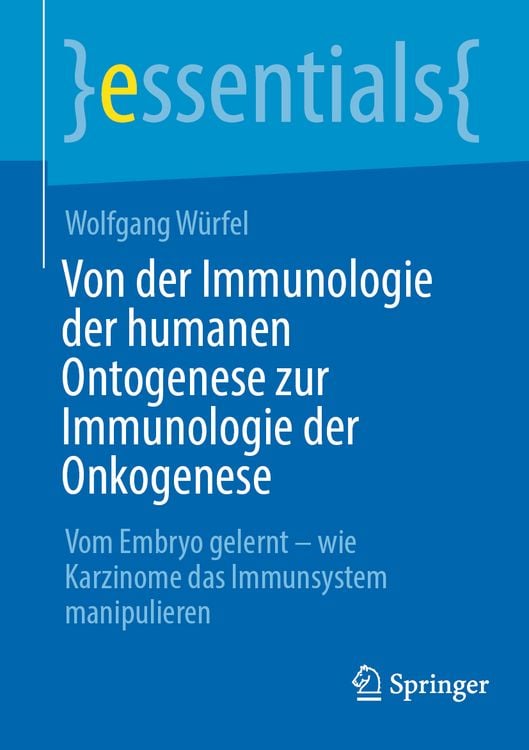 Produktbild: Von der Immunologie der humanen Ontogenese zur Immunologie der Onkogenese