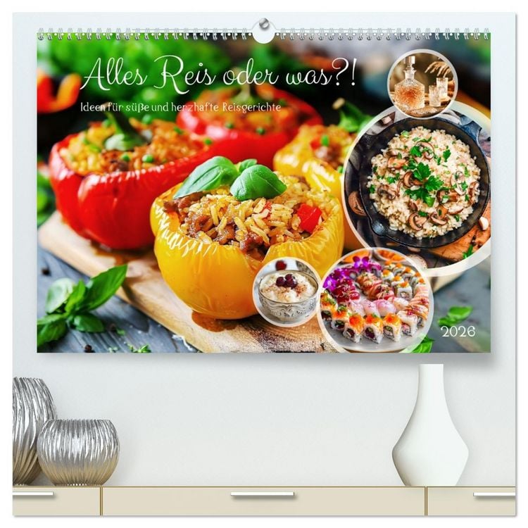 Produktbild: Alles Reis oder was?! - Ideen f&uuml;r s&uuml;&szlig;e und herzhafte Reisgerichte (hochwertiger Premium Wandkalender 2026 DIN A2 quer), Kunstdruck in Hochglanz
