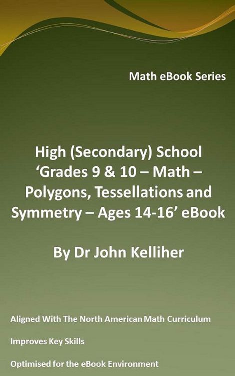 Produktbild: High (Secondary) School 'Grades 9 & 10 - Math - Polygons, Tessellations and Symmetry - Ages 14-16' eBook
