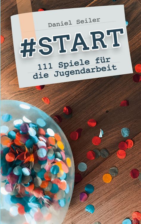 Produktbild: #START: 111 Spiele f&uuml;r die Jugendarbeit