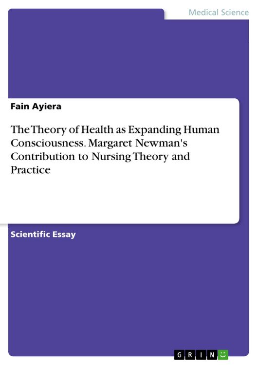 Produktbild: The Theory of Health as Expanding Human Consciousness. Margaret Newman's Contribution to Nursing Theory and Practice