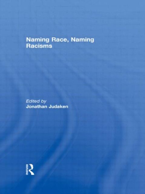 Produktbild: Naming Race, Naming Racisms