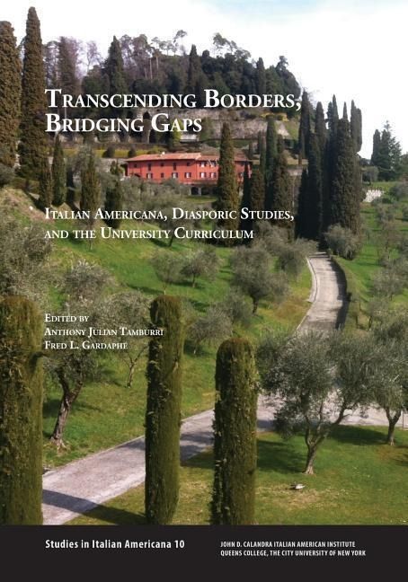 Produktbild: Transcending Borders, Bridging Gaps: Italian Americana, Diasporic Studies, and the University Curriculum