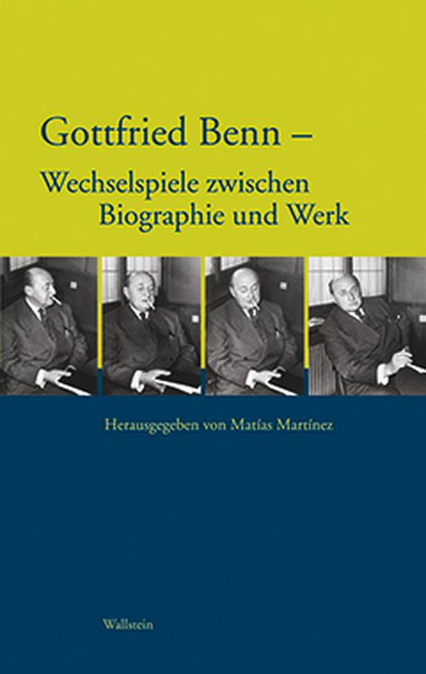 Produktbild: Gottfried Benn - Wechselspiele zwischen Biographie und Werk