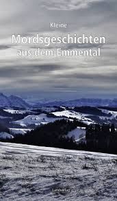 Produktbild: Kleine Mordsgeschichten aus dem Emmental
