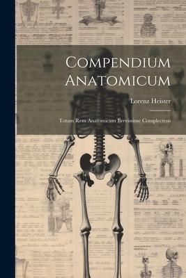 Produktbild: Compendium Anatomicum: Totam rem Anatomicam Brevissime Complectens