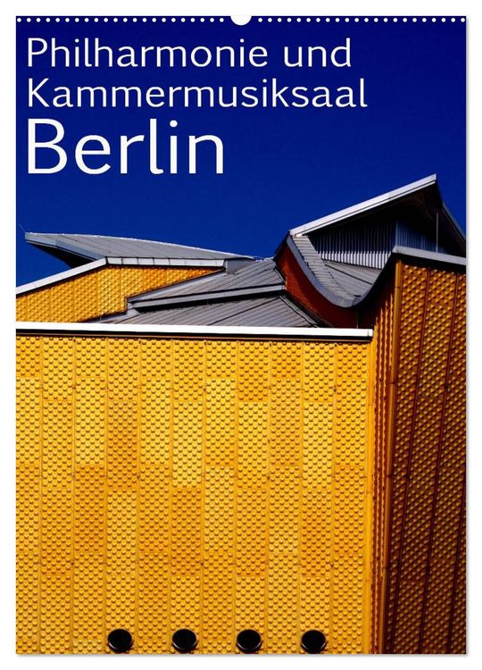 Produktbild: Philharmonie und Kammermusiksaal Berlin (Wandkalender 2026 DIN A2 hoch), CALVENDO Monatskalender
