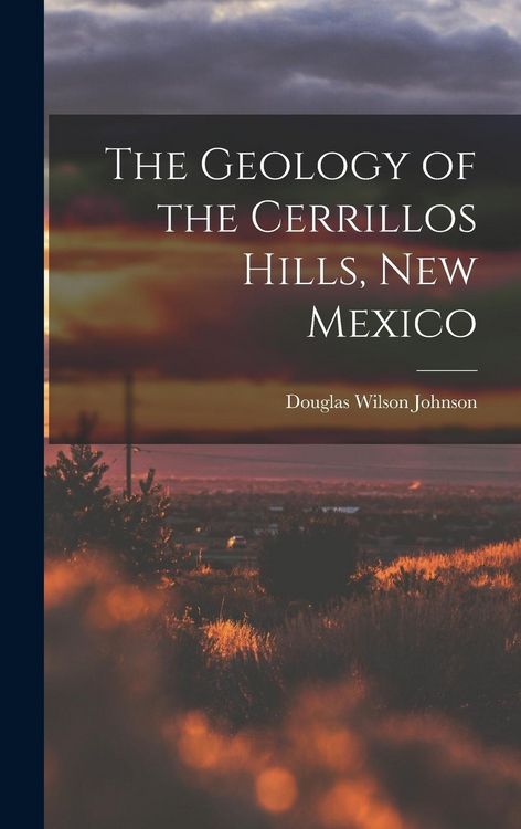 Produktbild: The Geology of the Cerrillos Hills, New Mexico