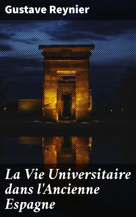 La Vie Universitaire dans l'Ancienne Espagne