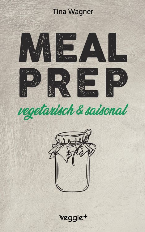 Produktbild: Meal Prep - vegetarisch und saisonal