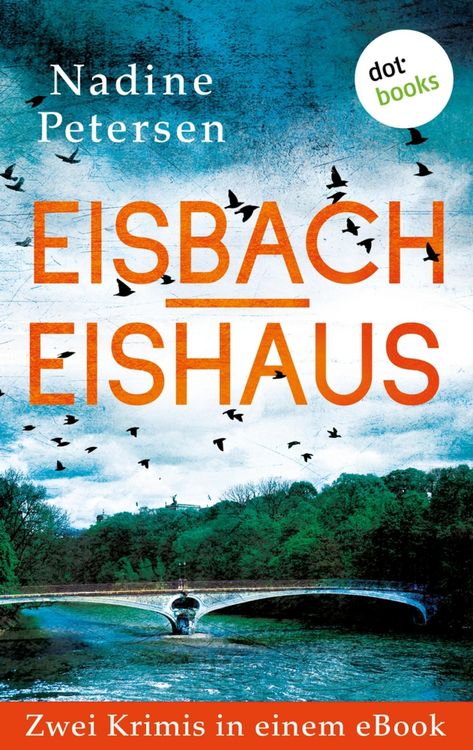 Produktbild: Eisbach & Eishaus: Zwei Kriminalromane in einem eBook