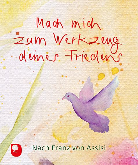 Produktbild: Mach mich zum Werkzeug deines Friedens