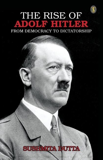 Produktbild: The Rise Of Adolf Hitler: From Democracy To Dictatorship