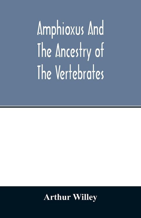 Produktbild: Amphioxus and the ancestry of the vertebrates