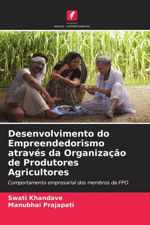 Produktbild: Desenvolvimento do Empreendedorismo atrav&eacute;s da Organiza&ccedil;&atilde;o de Produtores Agricultores
