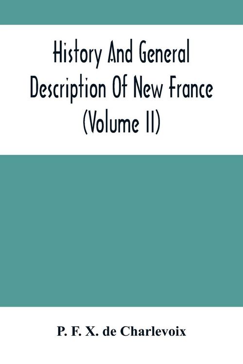 Produktbild: History And General Description Of New France (Volume Ii)