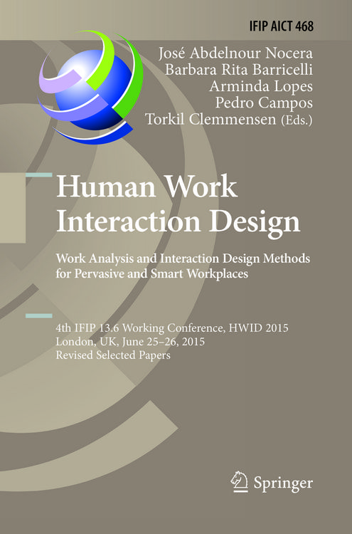 Produktbild: Human Work Interaction Design: Analysis and Interaction Design Methods for Pervasive and Smart Workplaces