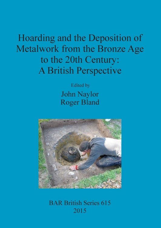 Produktbild: Hoarding and the Deposition of Metalwork from the Bronze Age to the 20th Century