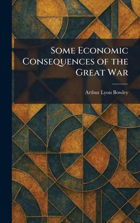 Produktbild: Some Economic Consequences of the Great War