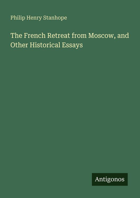Produktbild: The French Retreat from Moscow, and Other Historical Essays