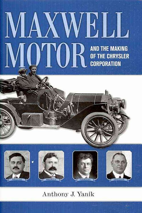 Produktbild: Yanik, A: Maxwell Motor and the Making of the Chrysler Corpo