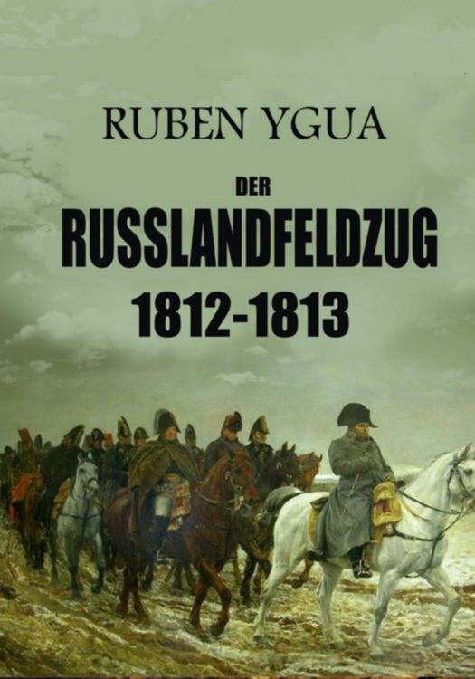 Produktbild: Der Russlandfeldzug - 1812-1813