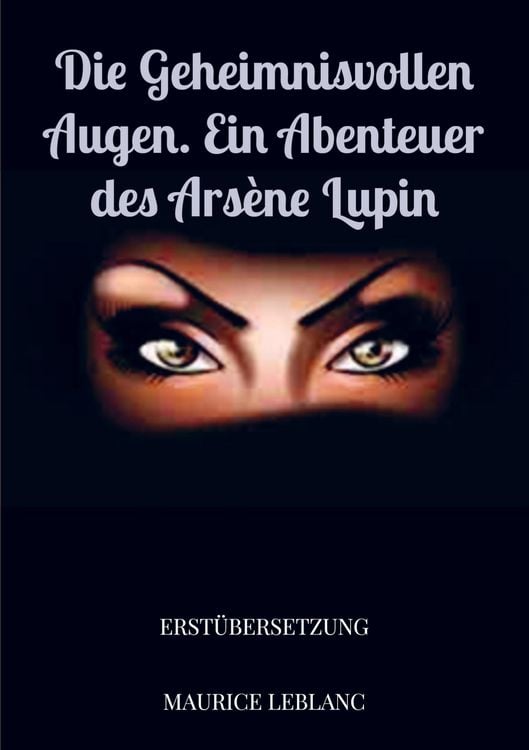 Produktbild: Die geheimnisvollen Augen. Ein Abenteuer des Ars&egrave;ne Lupin