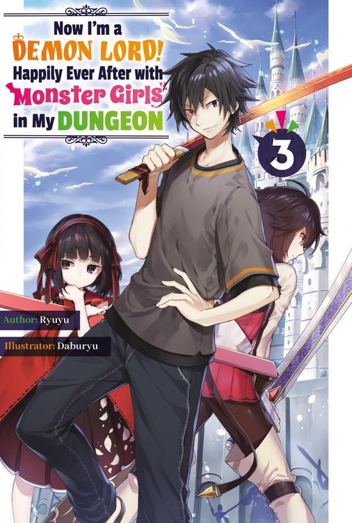 Produktbild: Now I'm a Demon Lord! Happily Ever After with Monster Girls in My Dungeon: Volume 3
