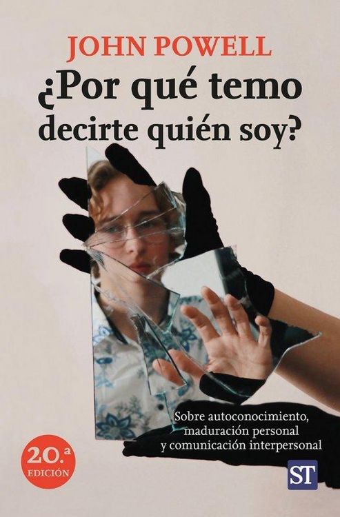 Produktbild: &iquest;Por qu&eacute; temo decirte qui&eacute;n soy? : sobre autoconocimiento, maduraci&oacute;n personal y comunicaci&oacute;n interpersonal