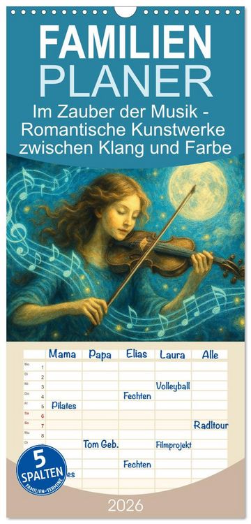 Produktbild: Familienplaner 2026 - Im Zauber der Musik - Romantische Kunstwerke zwischen Klang und Farbe mit 5 Spalten (Wandkalender, 21 x 45 cm) CALVENDO