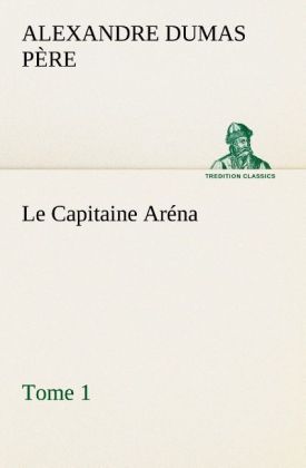 Produktbild: Le Capitaine Ar&eacute;na - Tome 1