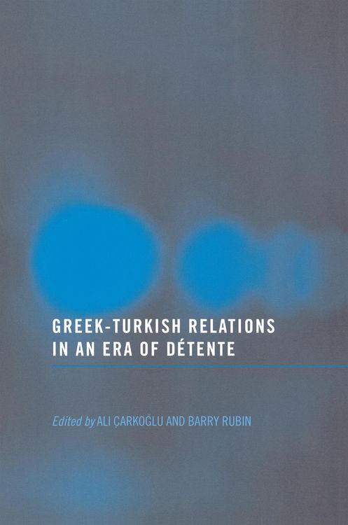 Produktbild: Greek-Turkish Relations in an Era of D&eacute;tente