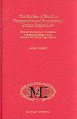 Produktbild: The Burden of Proof in Comparative and International Human Rights Law:Civil and Common Law Approaches with Special Reference to the American and German Legal Systems