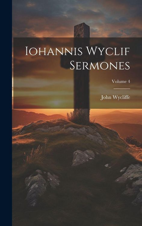 Produktbild: Iohannis Wyclif Sermones; Volume 4