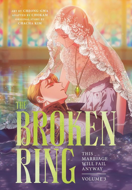 Produktbild: The Broken Ring: This Marriage Will Fail Anyway, Volume 3